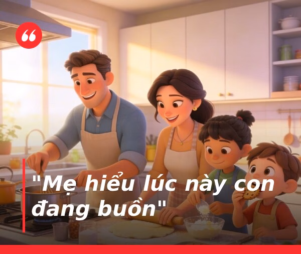 Lắng nghe và thấu hiểu cảm xúc của trẻ là bước đầu phát triển EQ